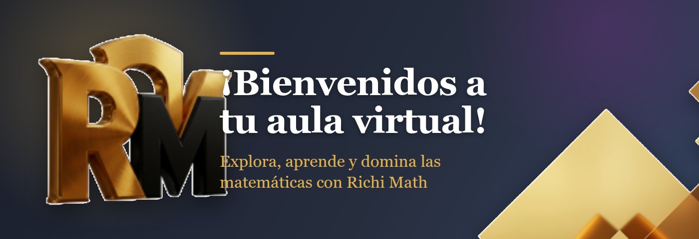 ¡Bienvenidos a tu aula virtual! Explora, aprende y domina las matemáticas con Richi Math